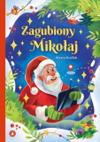 Opowieść świąteczna Zagubiony Mikołaj A4/16str Skrzat