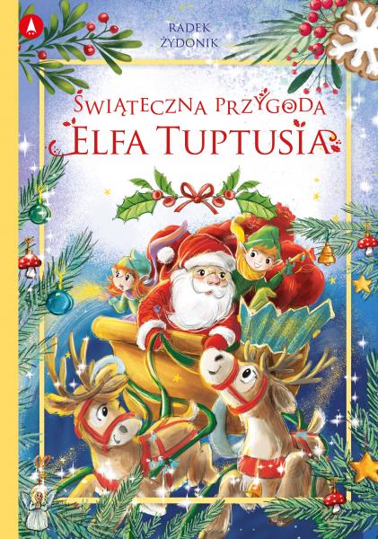 Świąteczna przygoda elfa Tuptusia A4/16str Skrzat